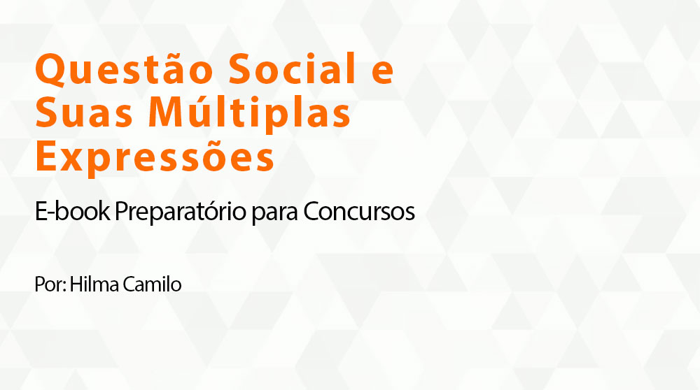 Questão Social e Suas Múltiplas Expressões